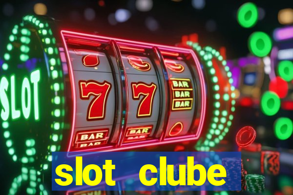 slot  clube