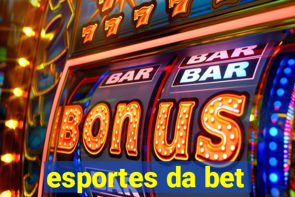 esportes da bet