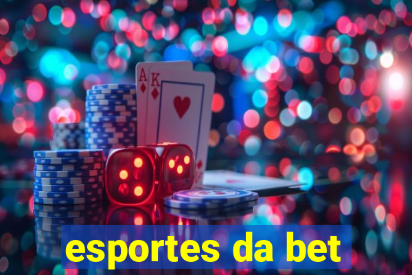 esportes da bet