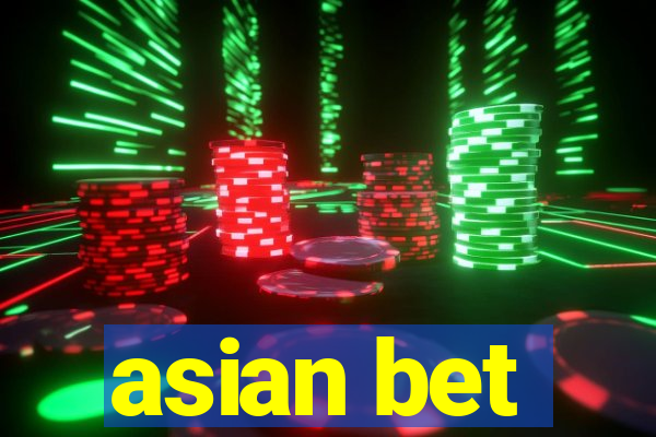 asian bet