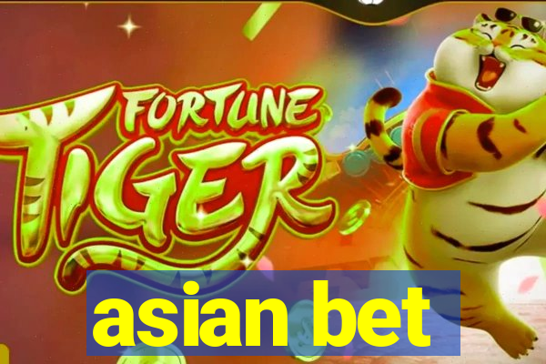 asian bet