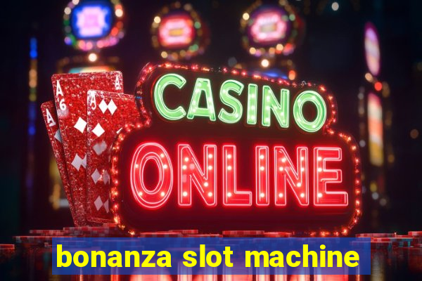 bonanza slot machine