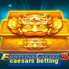 caesars betting