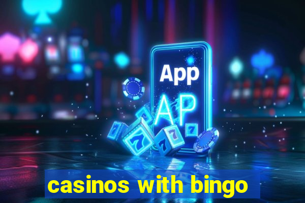 casinos with bingo