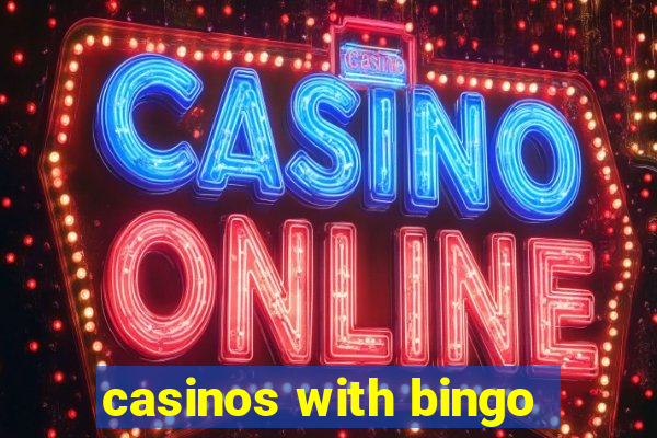 casinos with bingo