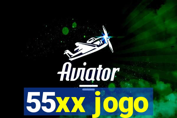 55xx jogo