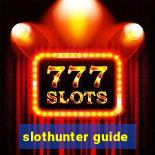 slothunter guide