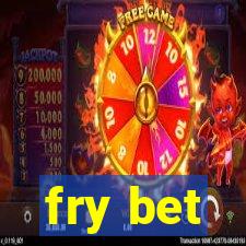 fry bet