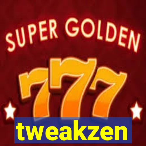 tweakzen