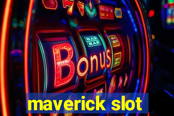 maverick slot