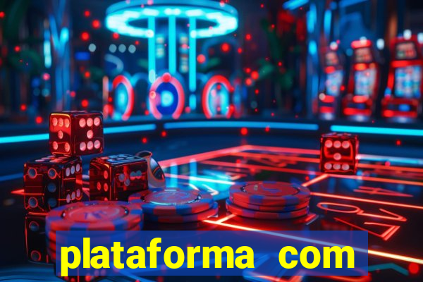 plataforma com b?nus no cadastro