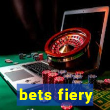 bets fiery