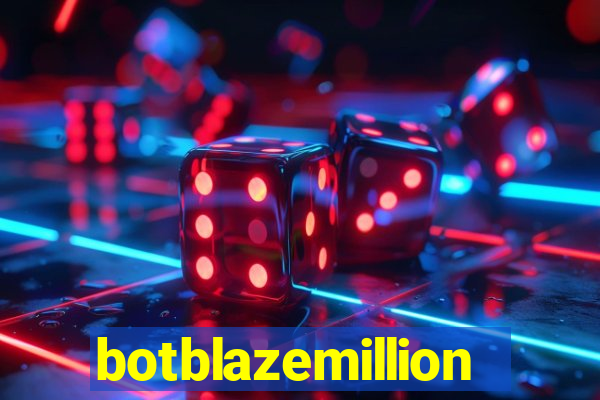 botblazemillion