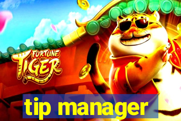 tip manager