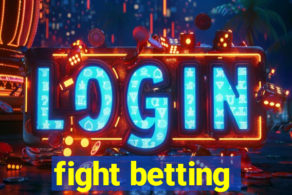 fight betting