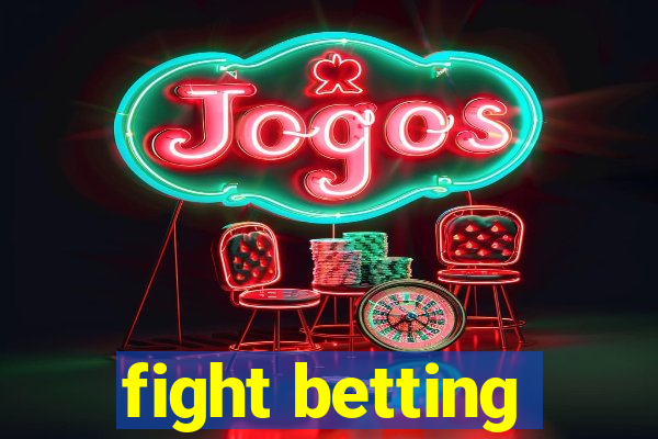 fight betting