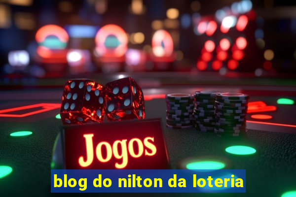 blog do nilton da loteria