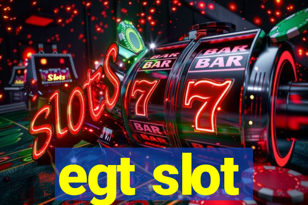 egt slot