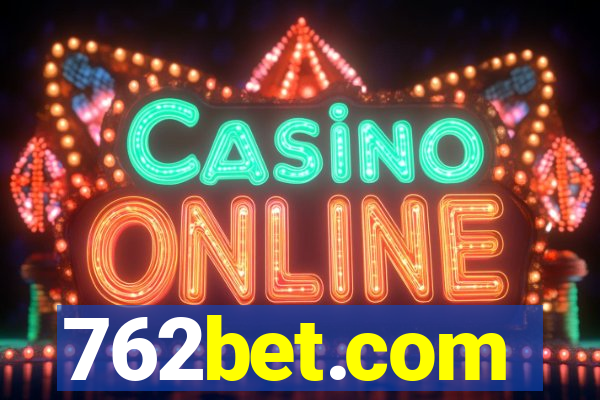 762bet.com