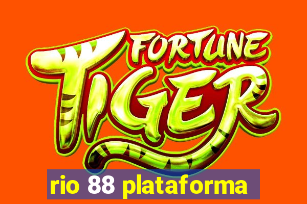 rio 88 plataforma