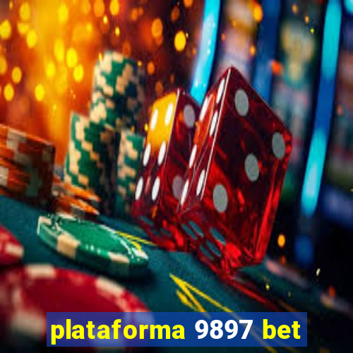 plataforma 9897 bet