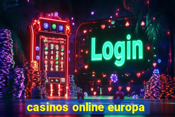 casinos online europa