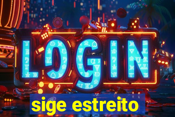 sige estreito