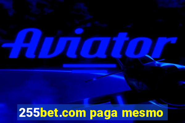 255bet.com paga mesmo