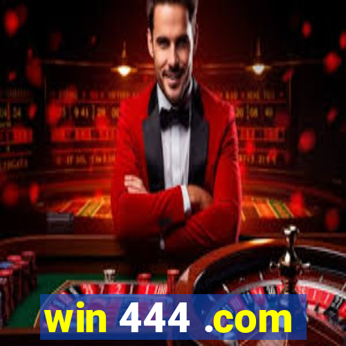 win 444 .com