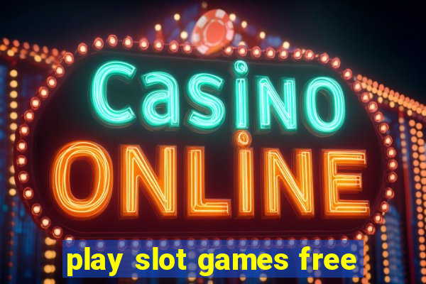 play slot games free