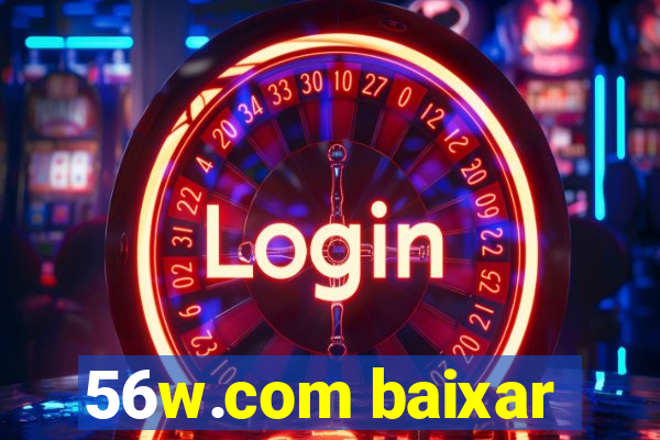 56w.com baixar