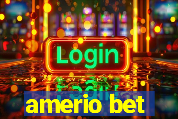 amerio bet