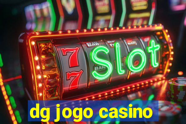 dg jogo casino