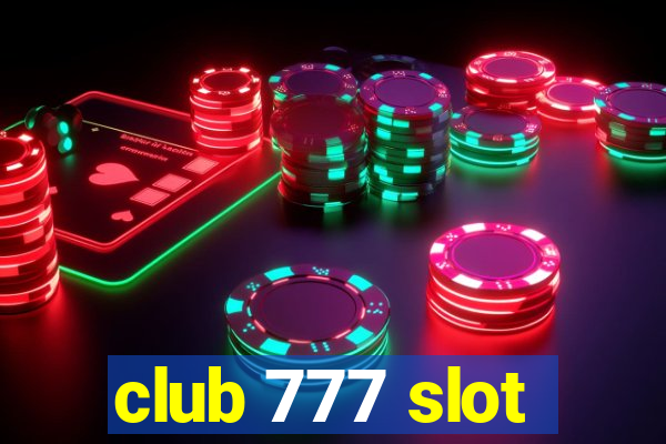 club 777 slot