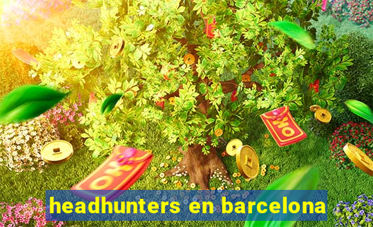 headhunters en barcelona