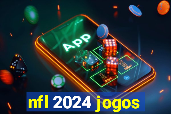 nfl 2024 jogos