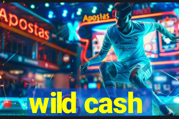 wild cash