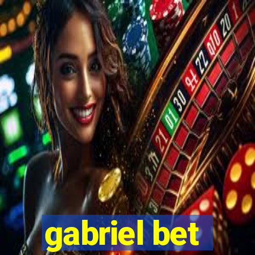 gabriel bet