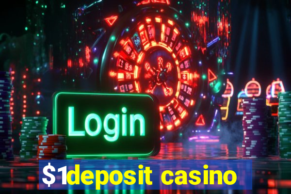 $1deposit casino