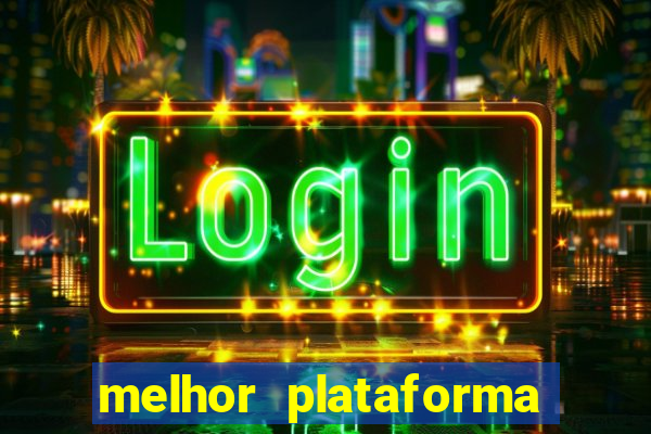 melhor plataforma de apostas fortune tiger