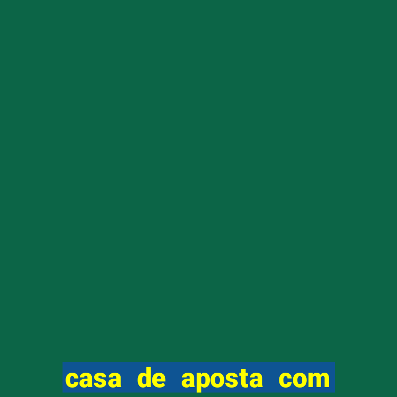 casa de aposta com depósito mínimo de r$ 1