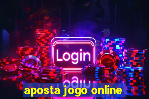 aposta jogo online