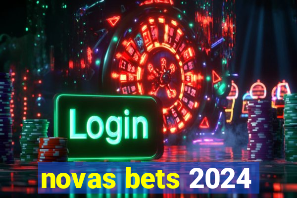 novas bets 2024