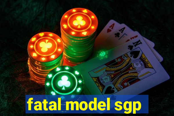 fatal model sgp