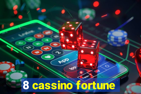 8 cassino fortune