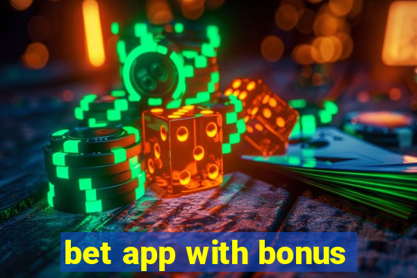 bet app with bonus