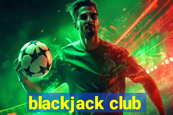 blackjack club