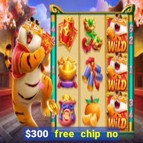 $300 free chip no deposit casino canada