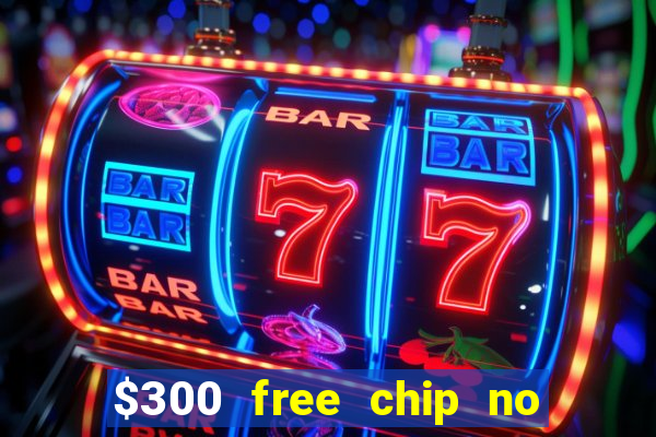 $300 free chip no deposit casino canada