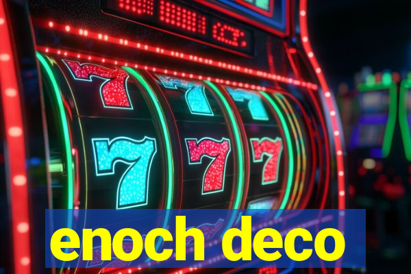 enoch deco